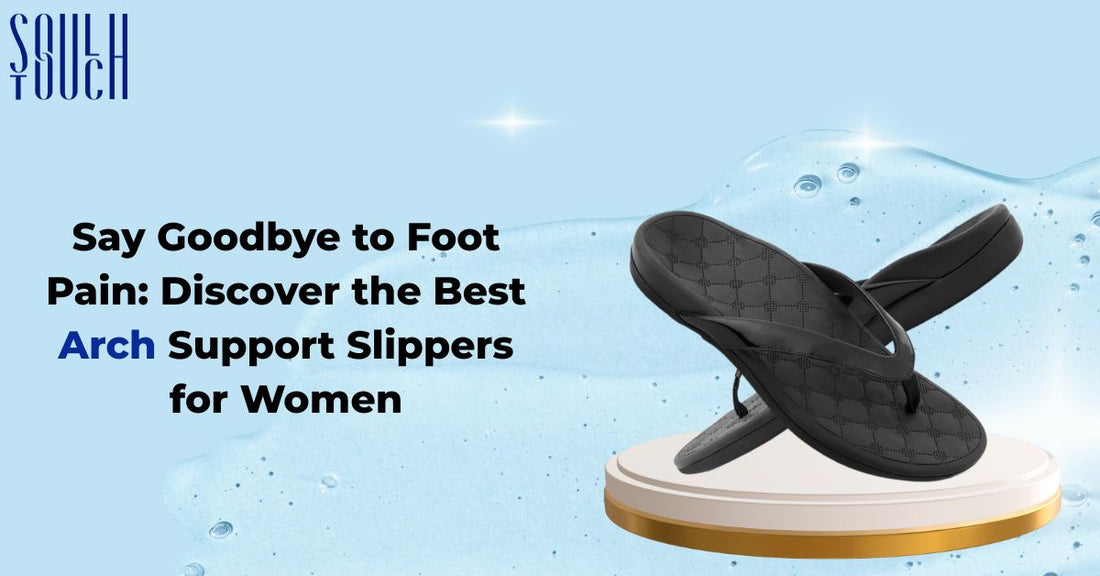 Say Goodbye to Foot Pain: Discover the Best Arch Support Slippers for Women
