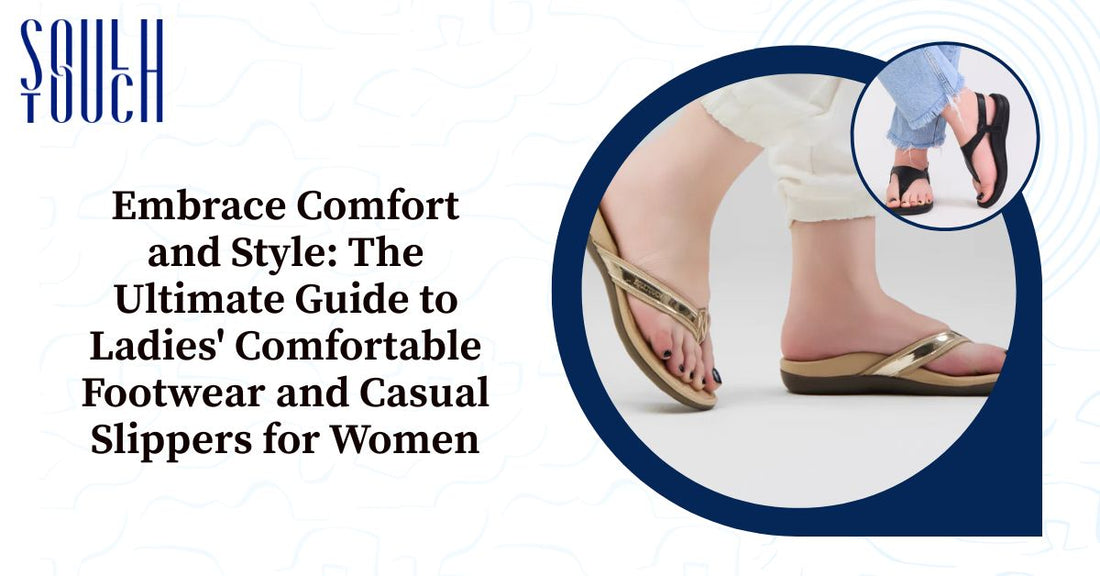 Embrace Comfort and Style: The Ultimate Guide to Ladies' Comfortable Footwear and Casual Slippers for Women