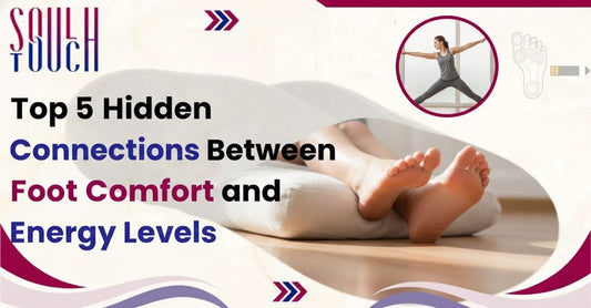 Top 5 Hidden Connections Between Foot Comfort and Energy Levels